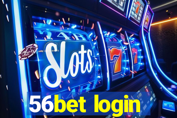 56bet login